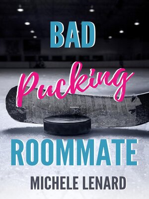 cover image of Bad Pucking Roommate